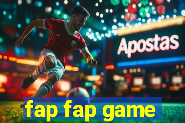 fap fap game